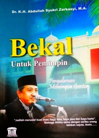 Bekal Untuk Pemimpin. pengalaman memimpin gontor