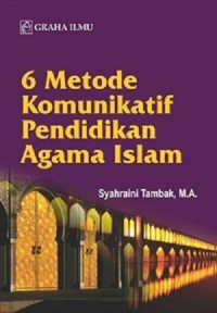 6 Metode Komunikatif Pendidikan Agama Islam