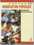 PUSTAKA KESEHATAN POPULER : Menghindari Penyakit jantung (5)