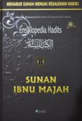 ENSIKLOPEDIA HADITS 8 - SUNAN IBNU MAJAH