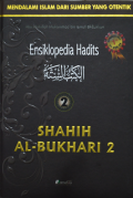 ENSIKLOPEDIA HADITS 2 - SHAHIH AL-BUKHARI 2