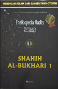 ENSIKLOPEDIA HADITS 1 - SHAHIH AL-BUKHARI 1