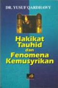 Hakikat Tauhid dan Fenomena Kemusyrikan