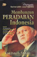 Renungan Bacharuddin Yusuf Habibie : Membangun Peradaban Indonesia