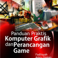 Panduan Praktis Komputer Grafik dan Perancangan Game