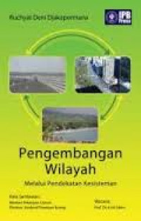 Pengembangan Wilayah Melalui Pendekatan Kesisteman