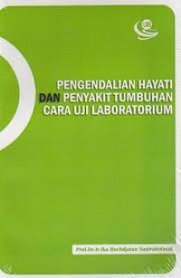 Pengendalian Hayati Dan Penyakit Tumbuhan Cara Uji Laboratorium