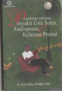 Pengobatan terhadap Penyakit Usia Senja, Andropause, & Kelainan Prostat