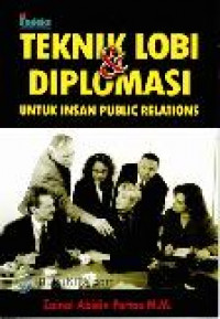 Teknik Lobi & Diplomasi Untuk Insan Public Relations