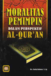 Moralitas Pemimpin dalam Perspektif Al-Qur'an