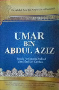 UMAR BIN ABDUL AZIZ Sosok Pemimpin Juhud dan Khaliffah cerdas