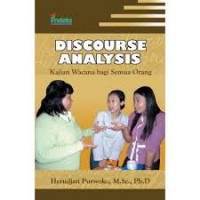 Discourse Analysis
Kajian Wacana bagi Semua Orang