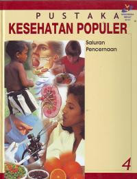 PUSTAKA KESEHATAN POPULER : Saluran Pencernaan (4)